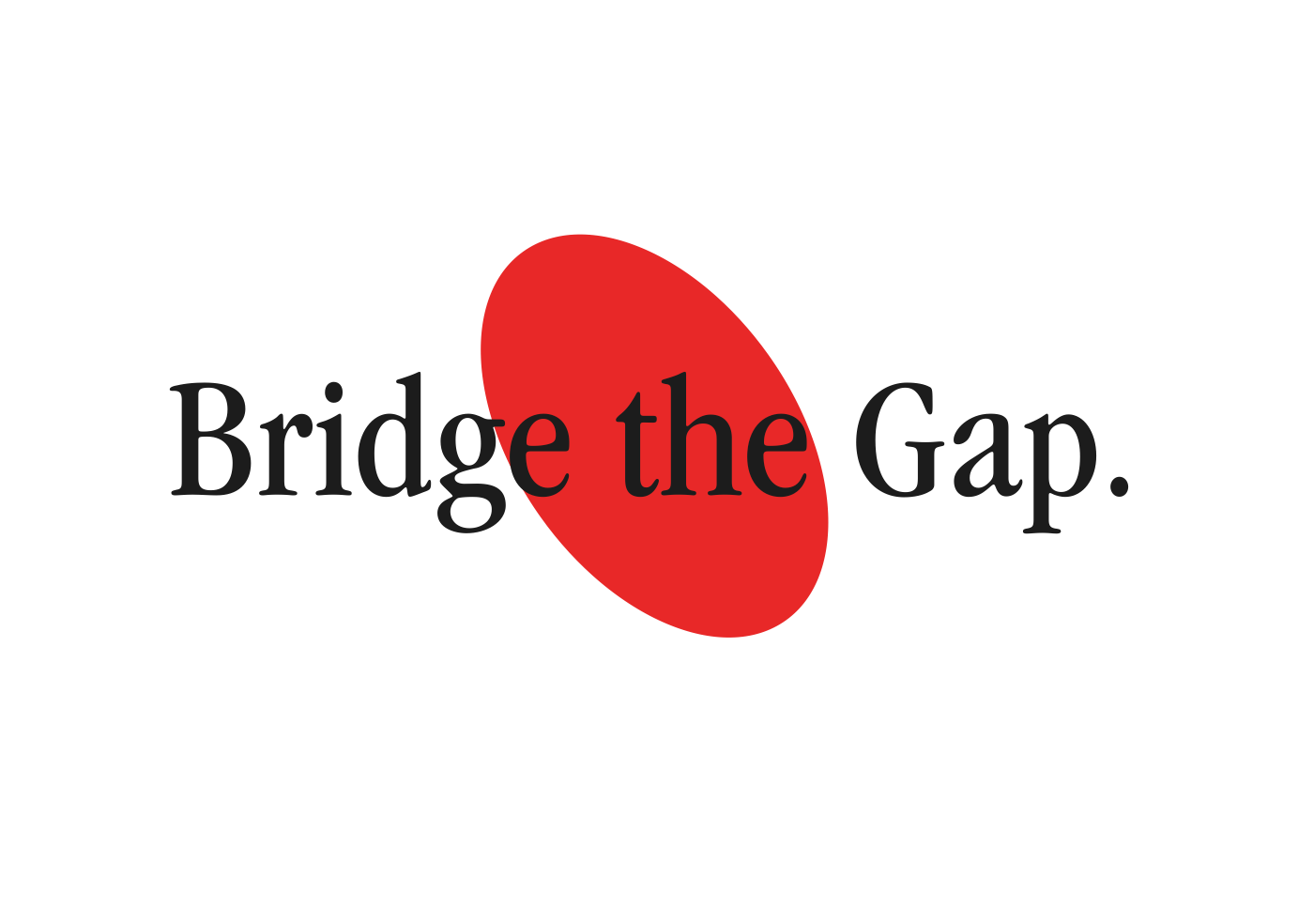 Bridge the Gap.